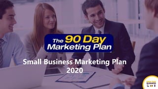 Small Business Marketing Plan
2020
 