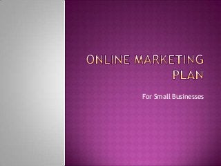 For Small Businesses
 