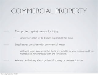 COMMERCIAL PROPERTY

                       Must protect against lawsuits for injury.

                                Lan...