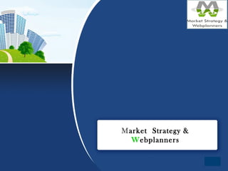 Market Strategy &
Webplanners
 