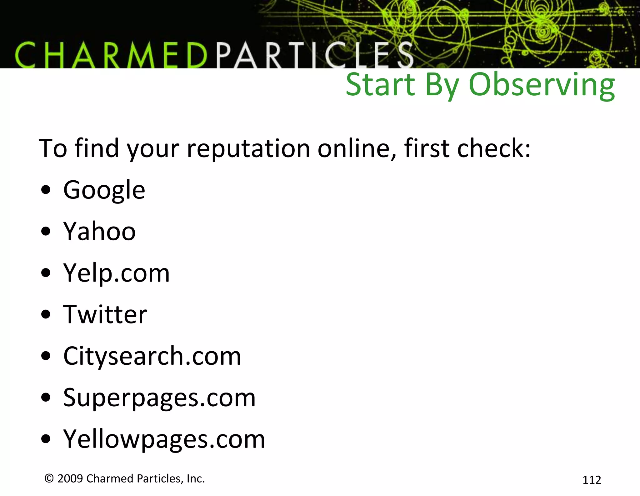 IdentityWho?What?Where?© 2009 Charmed Particles, Inc. 96ReputationAny good?