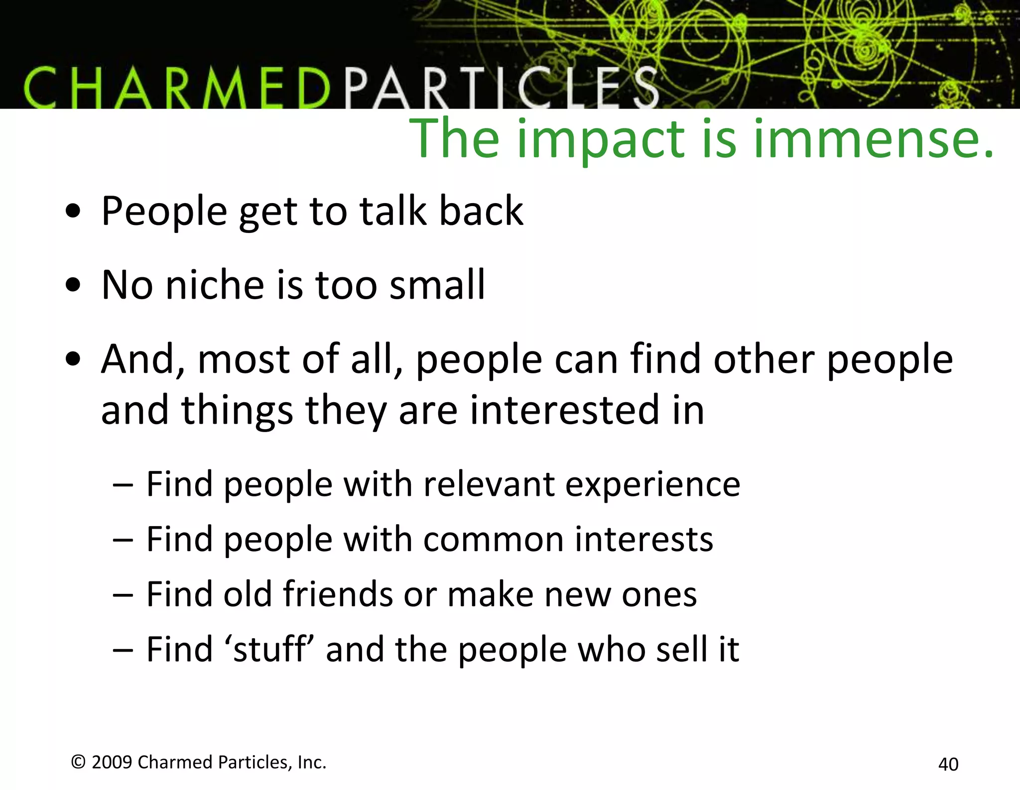 © 2009 Charmed Particles, Inc. 33