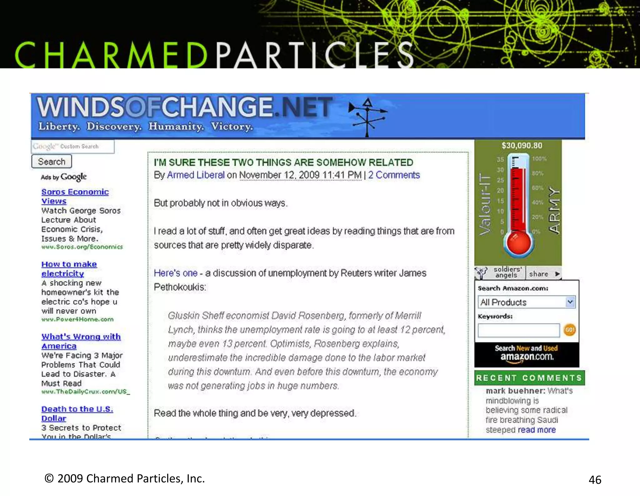The impact of social media - July 2009:© 2009 Charmed Particles, Inc. 39As of last week, 7,133,377 had listened. Here’s CNN.
