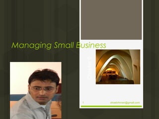 Chapter 6

Managing Small Business

1

shoebrhman@gmail.com

 
