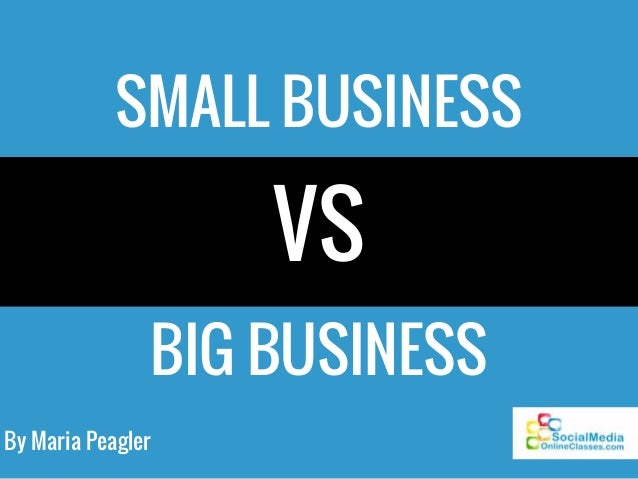 small vs big business small vs big business