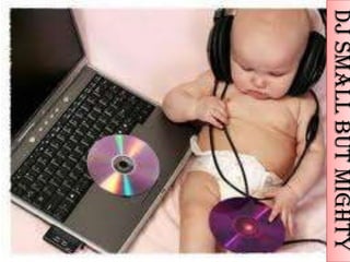DJ SMALL BUT MIGHTY
 