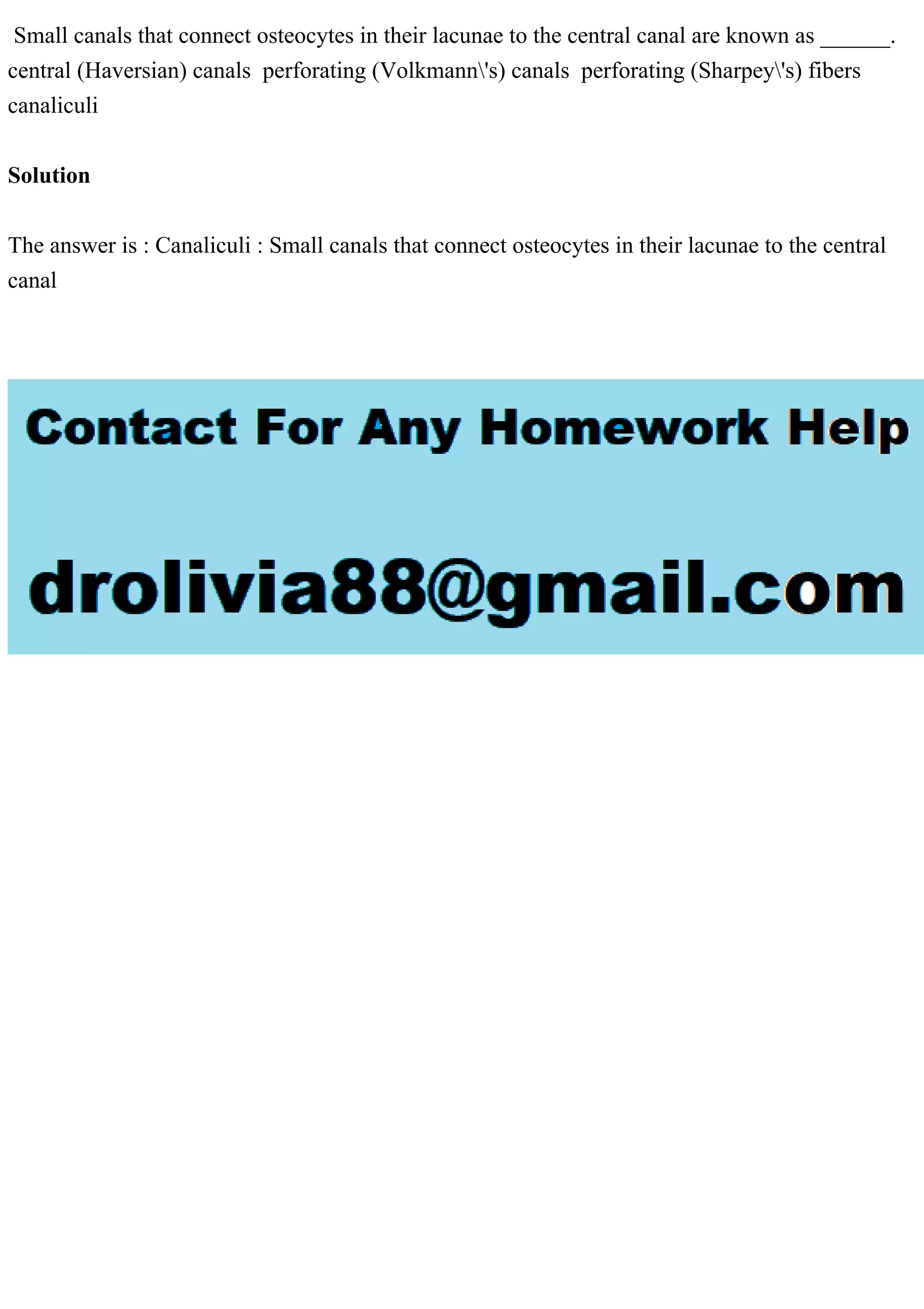 Small canals that connect osteocytes in their lacunae to the central .pdf