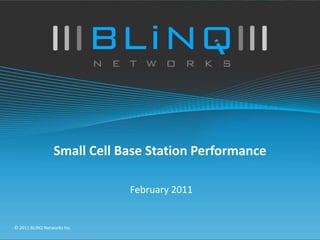 Small Cell Base Station Performance February 2011 
