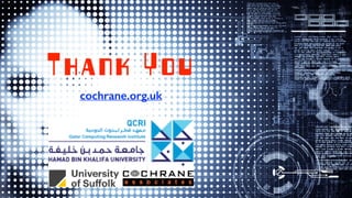 Thank You
cochrane.org.uk
 