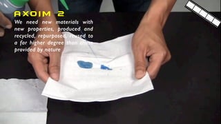 We need new materials with
new properties, produced and
recycled, repurposed, reused to
a far higher degree than those
provided by nature
AXO I M 2
 