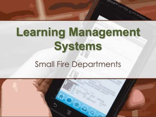 Learning Management Systems Small Fire Departments 