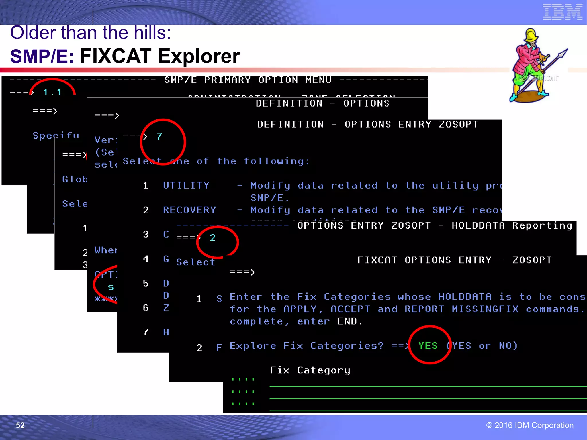 © 2016 IBM Corporation52
Older than the hills:
SMP/E: FIXCAT Explorer
 