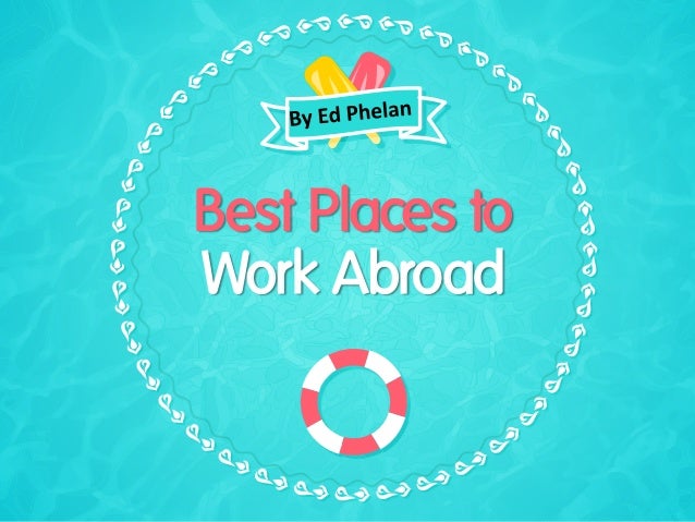 Best Places to Work Abroad