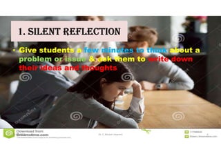 1. SILENT REFLECTION
• Give students a few minutes to think about a
problem or issue & ask them to write down
their ideas and thoughts
31-05-2021 Dr. C. Beulah Jayarani 6
 