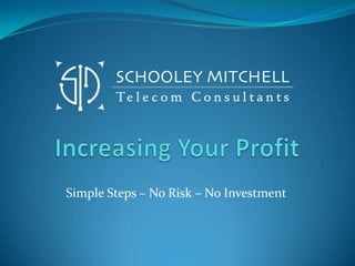 Increasing Your Profit Simple Steps – No Risk – No Investment 