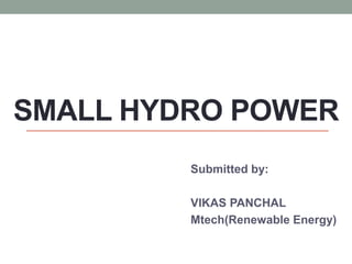 SMALL HYDRO POWER PLANT | PPT