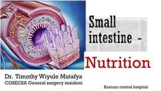 Nutrition
Dr. Timothy Wiyule Mutafya
COSECSA General surgery resident
Kamuzu central hospital
 