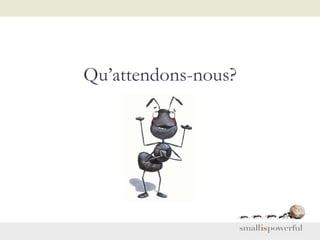 Qu’attendons-nous? 