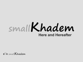 smallKhademHere and Hereafter
 