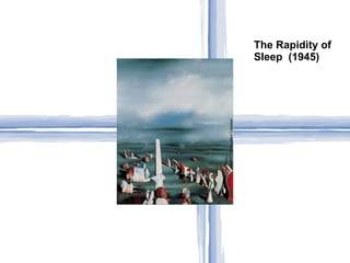 The Rapidity of
Sleep (1945)
 