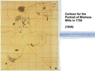 Cartoon for the
Portrait of Mistress
Mills in 1750

(1929)
 