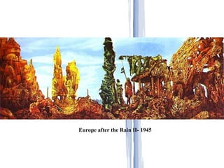 Europe after the Rain II- 1945
 