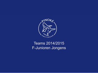 Teams 2014/2015
F-Junioren Jongens
 