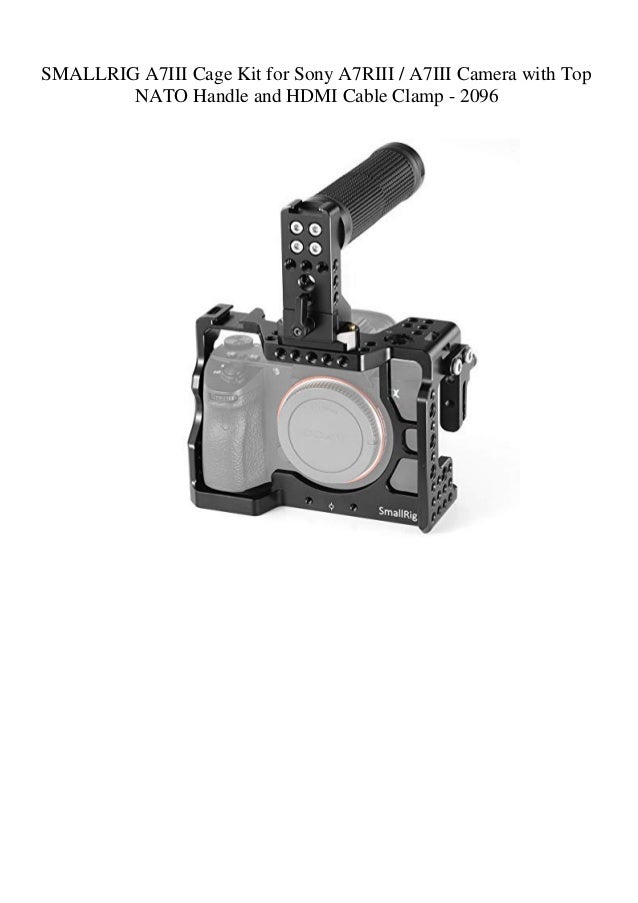 Smallrig A7iii Cage Kit For Sony A7riii A7iii Camera With Top Nato H