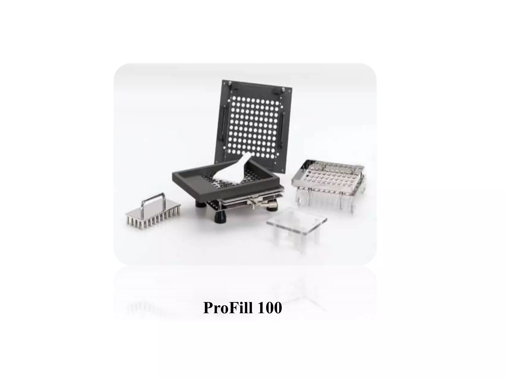 ProFill 100 
 