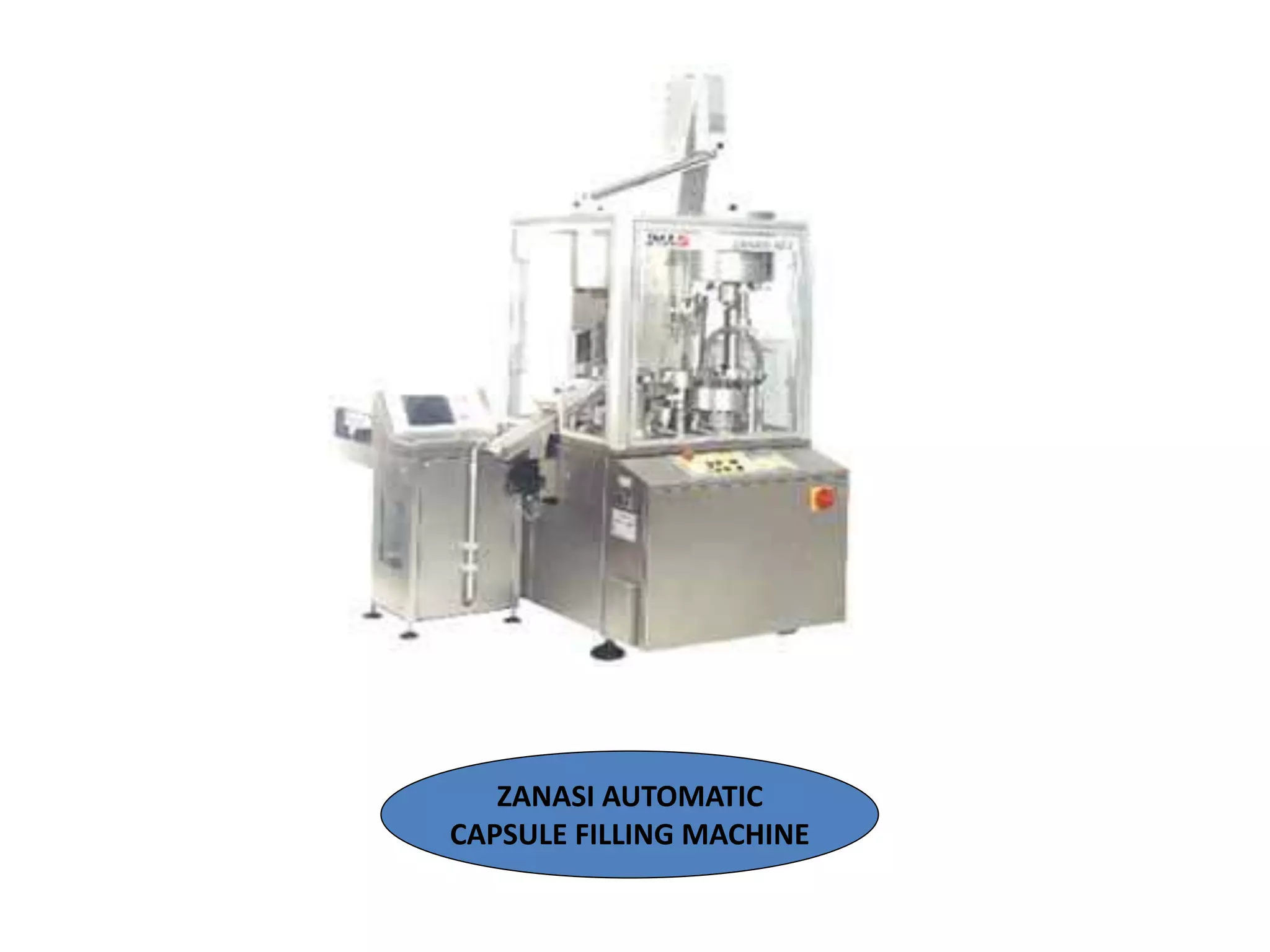 ZANASI AUTOMATIC 
CAPSULE FILLING MACHINE 
 