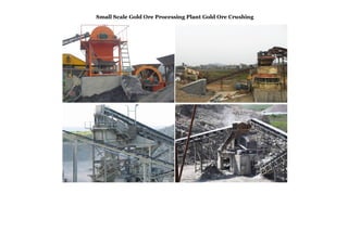Small Scale Gold Ore Processing Plant Gold Ore Crushing
 