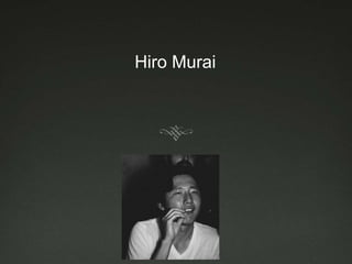 Hiro Murai
 