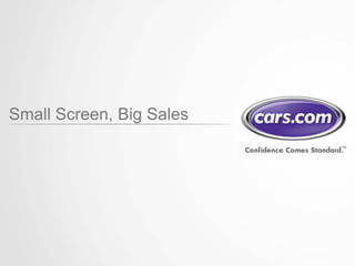 Small Screen, Big Sales
 