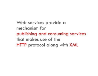 But by decade s end
        decade’s
the enthusiasm for web
services was back,
thanks to the
 h k       h
significantly si...