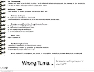 Wrong Turns...
brainyard.wikispaces.com
/sepsd251
Wednesday, July 24, 13
 