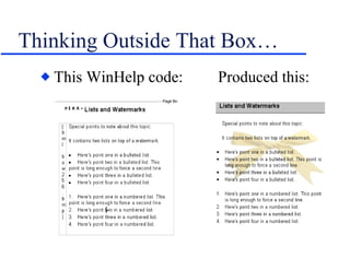 Thinking Outside That Box… This WinHelp code: Produced this: 