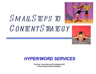 Small Steps to  Content Strategy 