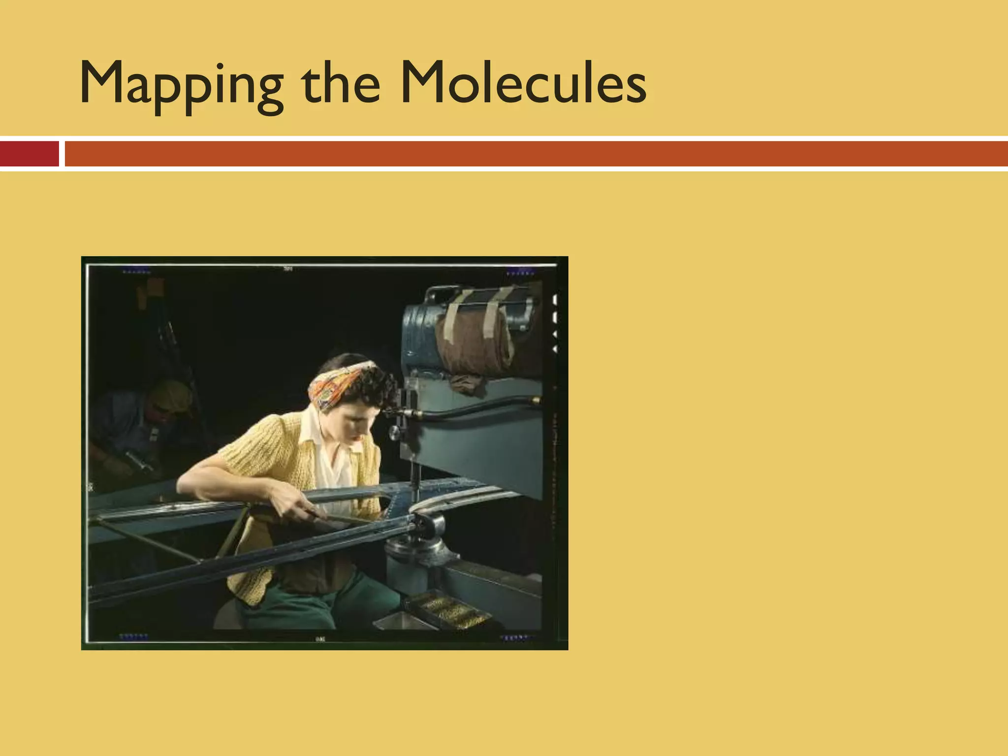 Mapping the Molecules
 