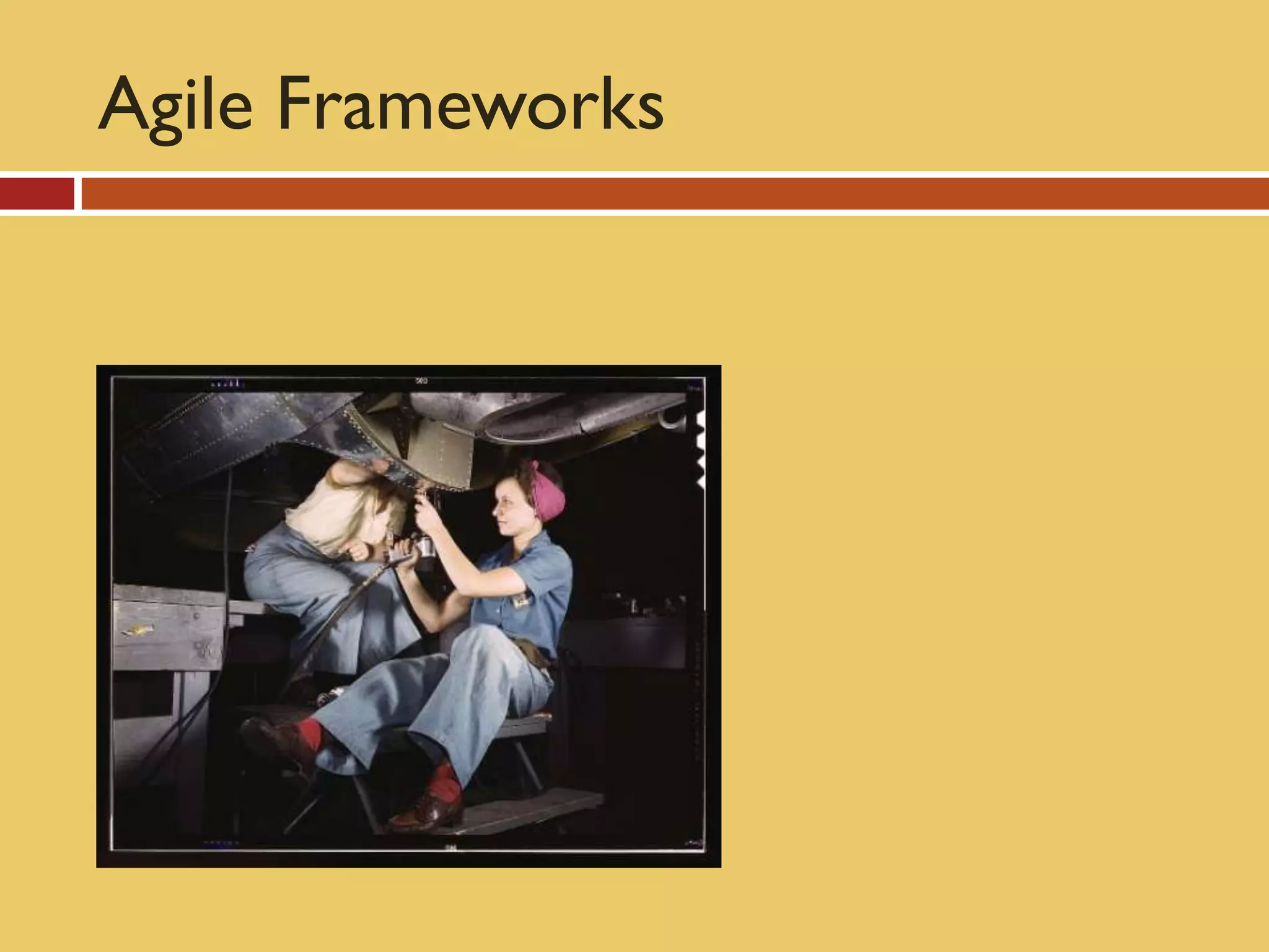 Agile Frameworks
 
