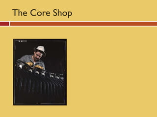 The Core Shop
 