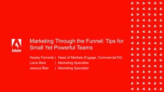 Marketing Through the Funnel: Tips for Small Yet Powerful Teams