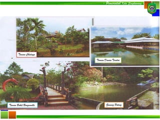 Taman Chidayu
Taman Danau Teratai
Taman Bukit Bougenville Gunung Poteng
- Pemerintah Kota Singkawang -
 