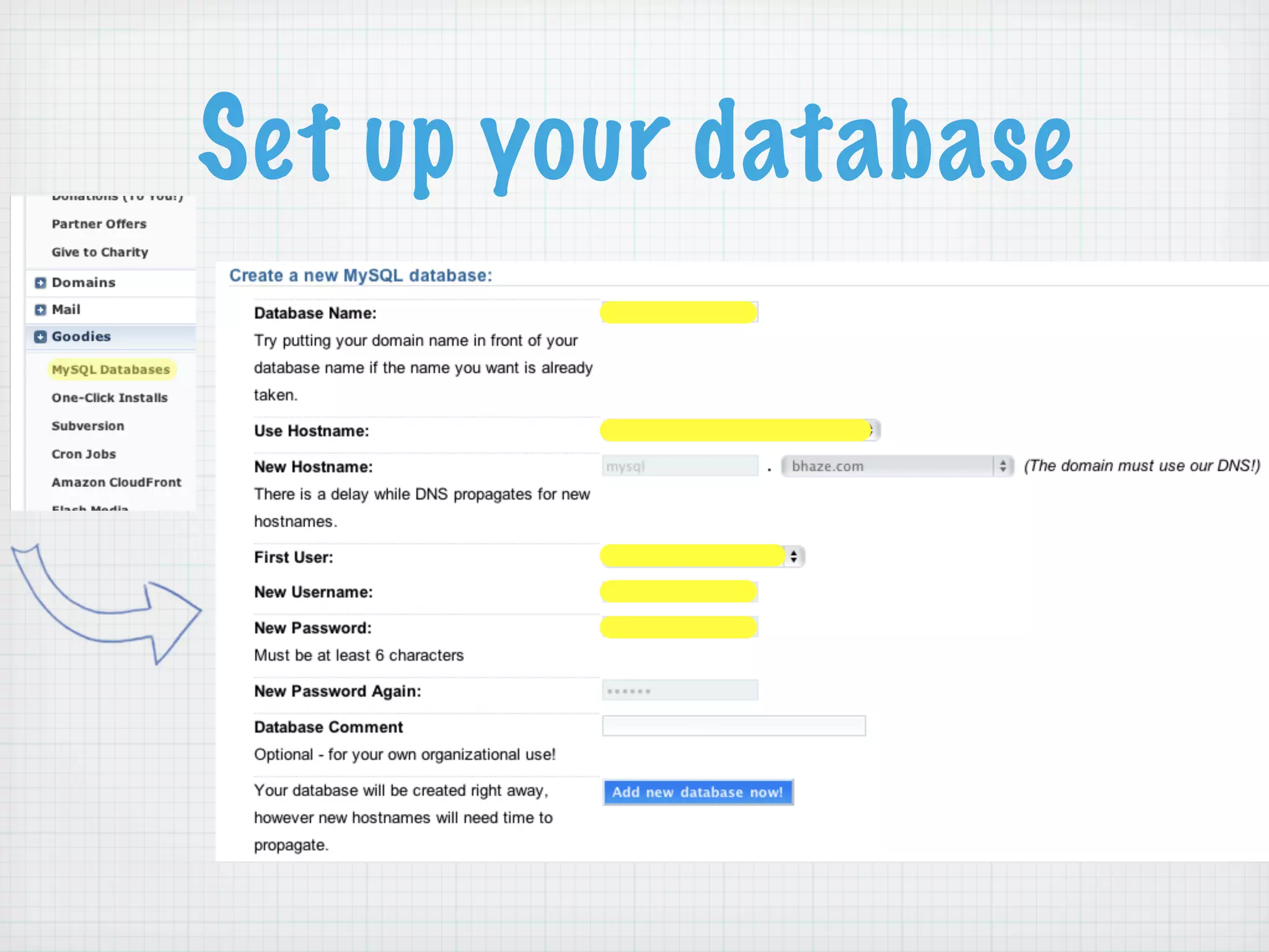 Set up your database
 