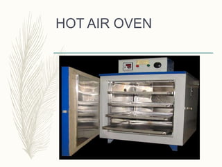 HOT AIR OVEN
 