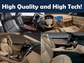 High Quality and High Tech!
 