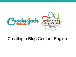 Creating a Blog Content Engine
 