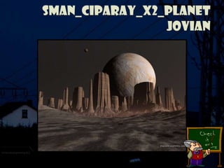 SMAN_CIPARAY_X2_PLANET JOVIAN 