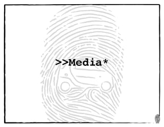 19
>>Media*
 
