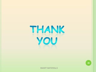 SMART MATERIALS
26
 