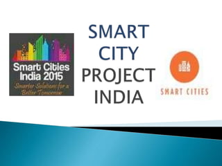 Smart city & smart city project in india | PPTX